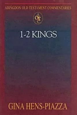 1 and 2 Kings (Abingdon Old Testament Commentaries Series)