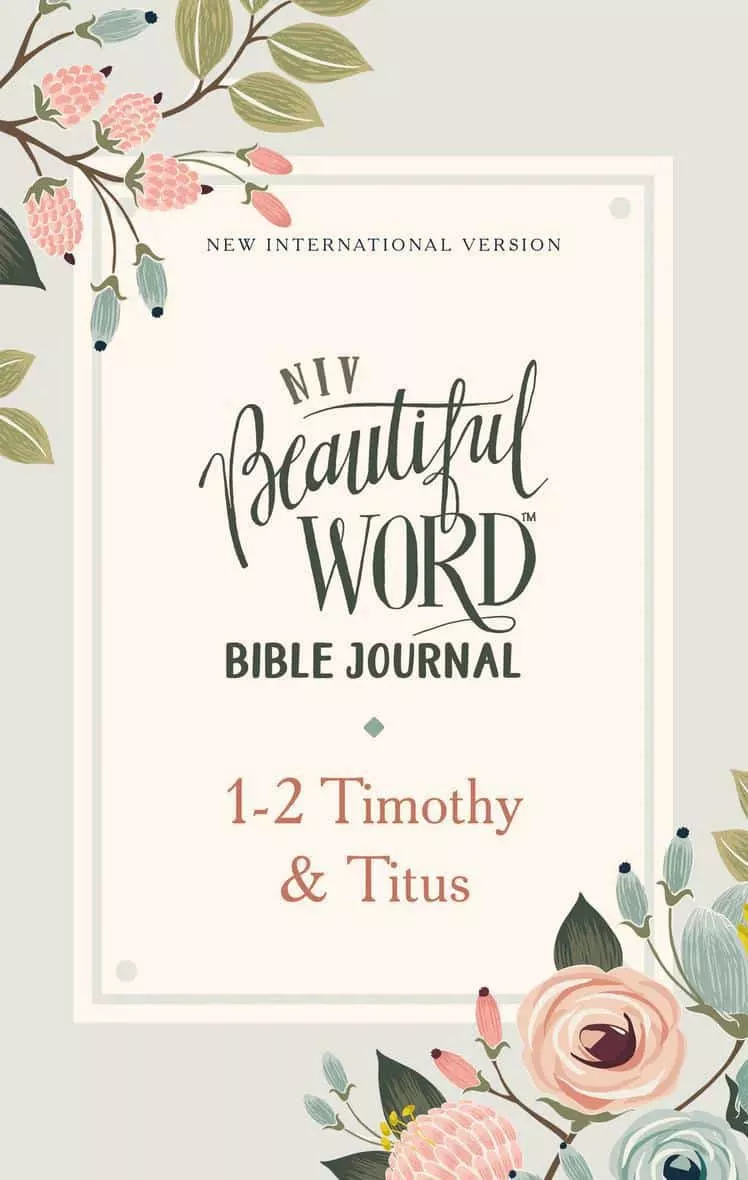 1-2 Timothy & Titus: NIV Beautiful Word Bible Journal