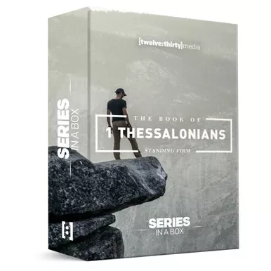 1 Thessalonians - Series in a Box - Church Media