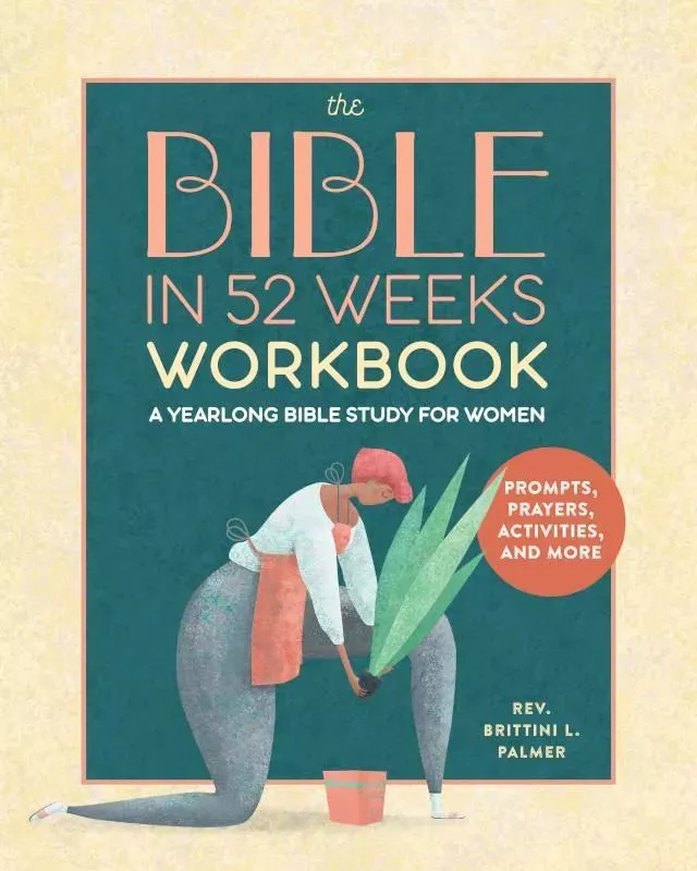 The Bible in 52 Weeks Workbook: A Yearlong Bible Study for Women (Dr. Kimberly D. Moore)