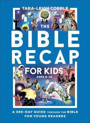 The Bible Recap for Kids (Tara-Leigh Cobble)