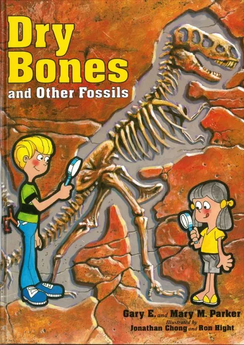 Dry Bones and Other Fossils (Gary and Mary Parker)