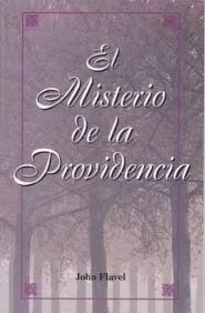 El Misterio de la Providencia (John Flavel)