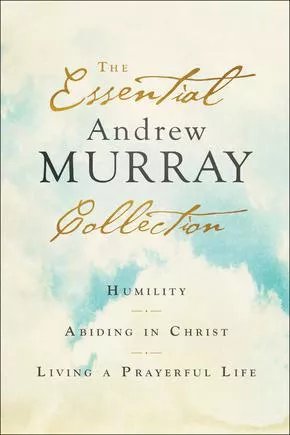 The Essential Andrew Murray Collection (Andrew Murray)