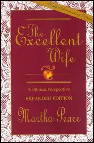 The Excellent Wife: A Biblical Perspective (Martha Peace)