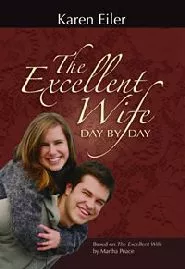 The Excellent Wife: Day by Day (Karen Eiler, Martha Peace)