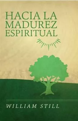 Hacia la Madurez Espiritual (William Still)