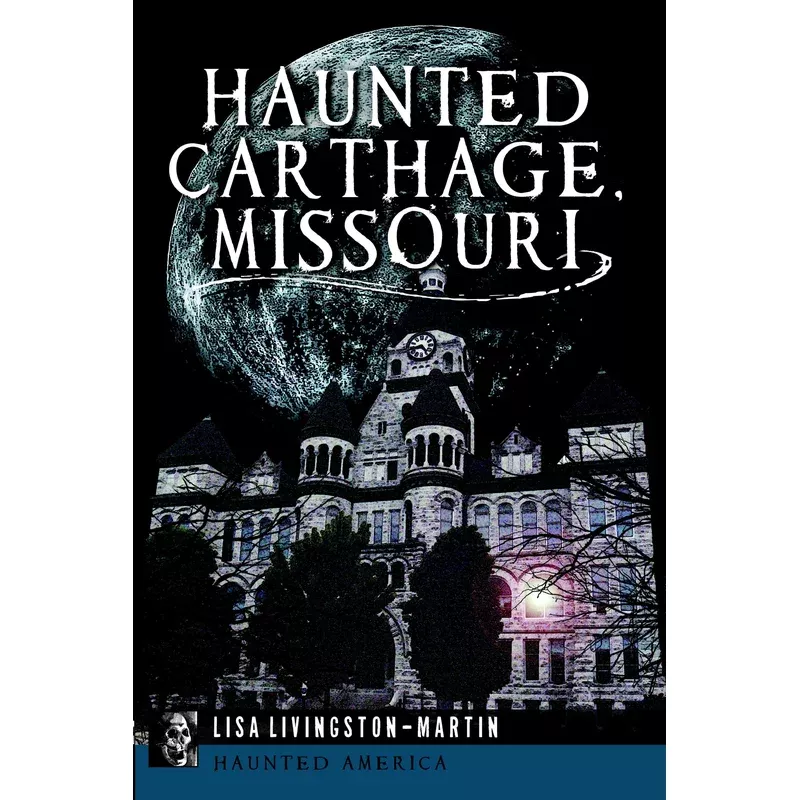 Haunted Carthage, Missouri