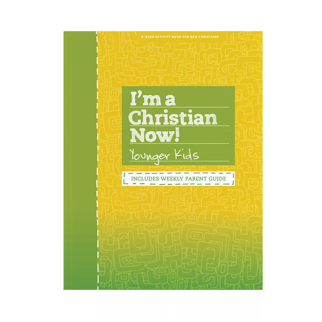 I’m a Christian Now! – Younger Kids Activity Book: Includes Weekly Parent Guide