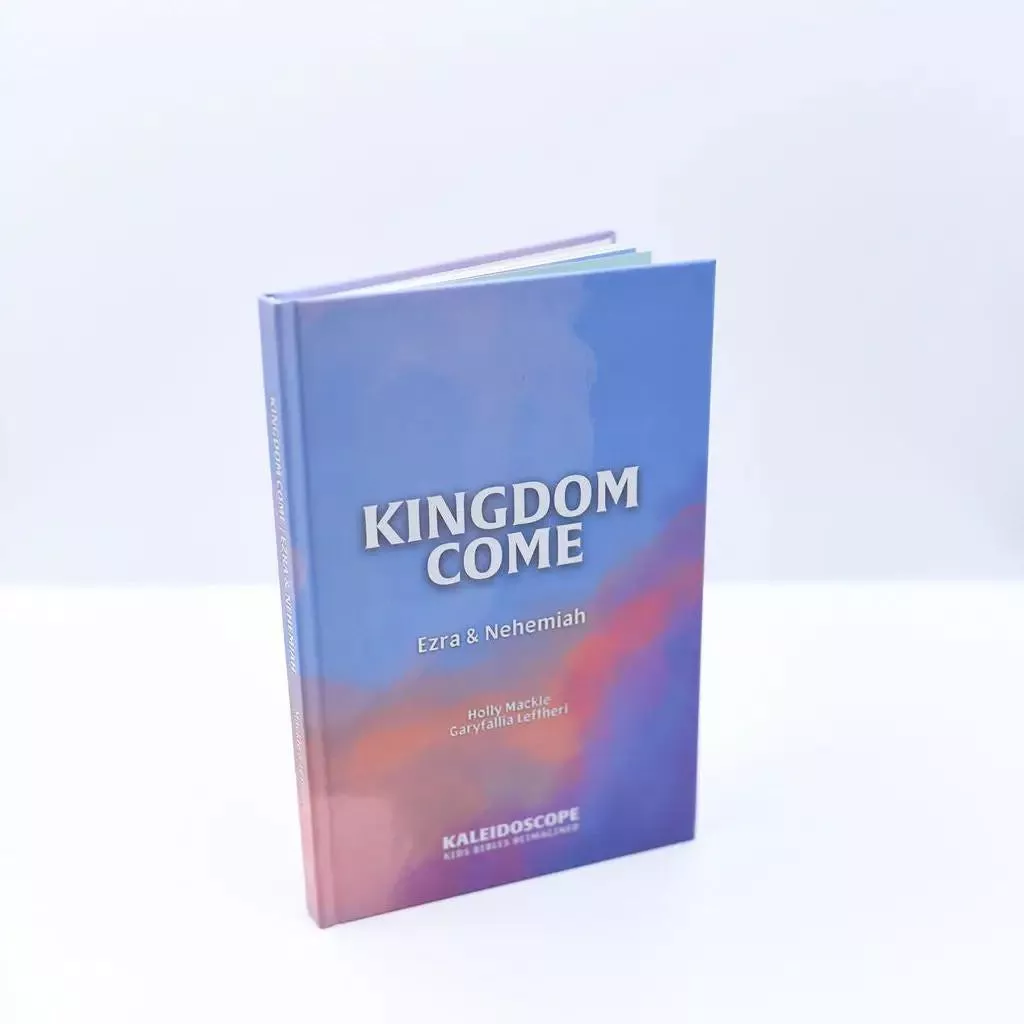 Kingdom Come: Ezra & Nehemiah (Kaleidoscope)