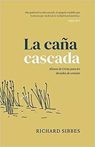 La Caña Cascada(Richard Sibbes)