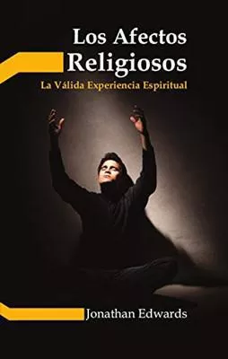 Los Afectos Religiosos (Jonathan Edwards)