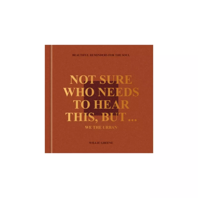 Not Sure Who Needs to Hear This, But…