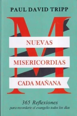Nuevas Misericordias Cada Ma?ana (Paul David Tripp)
