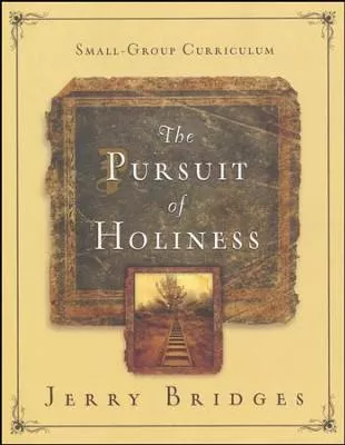 The Pursuit of Holiness Small-Group Curriculum