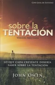 Sobre la Tentaci?n (John Owen)