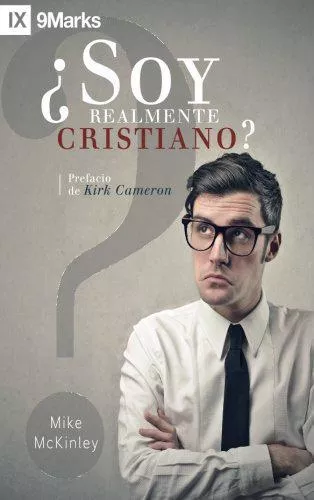¿Soy Realmente Cristiano? (Mike McKinley)