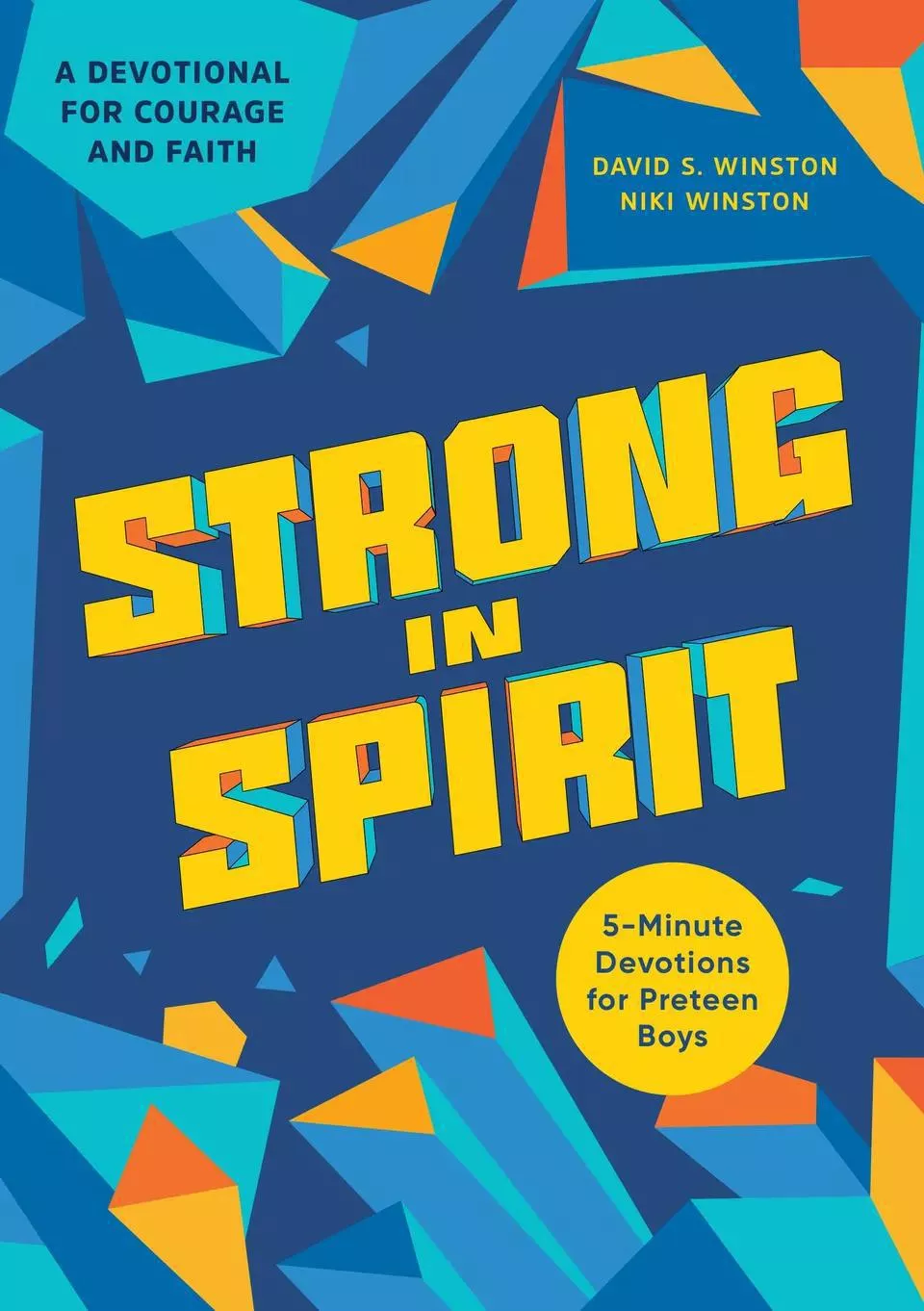 Strong in Spirit: 5-Minute Devotions for Preteen Boys (David S. Winston, Niki Winston)