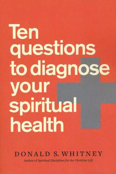 Ten Questions to Diagnose Your Spiritual Health
