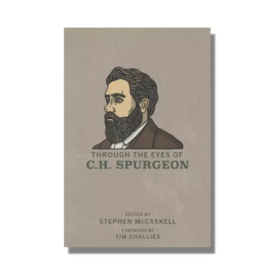 Through the Eyes of Spurgeon (Charles Spurgeon)