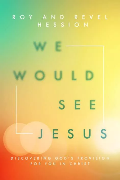 We Would See Jesus (Roy Hession and Revel Hession)