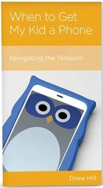 When to Get My Kid a Phone: Navigating the Tensions (Drew Hill)