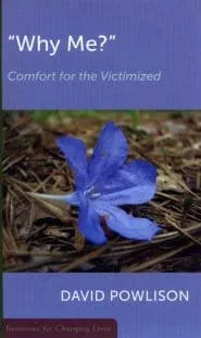 Why Me? Comfort for the Victimized