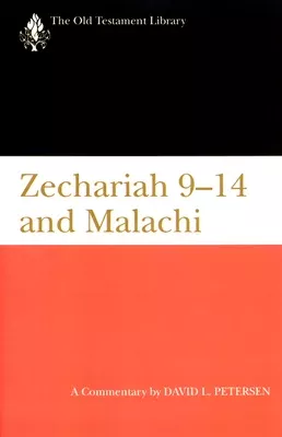Zechariah 9-14 and Malachi (Old Testament Library Series)